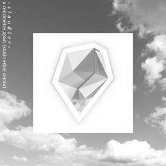 Cloudier - A Centimetre Apart (Static Ether Remix)