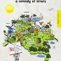 READ EPUB 📑 Colombia a Comedy of Errors by  Victoria Kellaway and Sergio J Lievano &