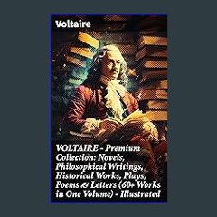 Download Ebook 💖 VOLTAIRE - Premium Collection: Novels, Philosophical Writings, Historical Works,