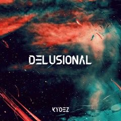 Delusional (feat. Zhero Vision)