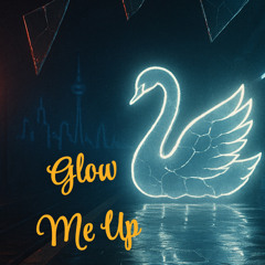 Glow me up