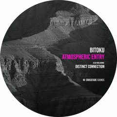 Bitoku - Atmospheric Entry [Crossfade Sounds]