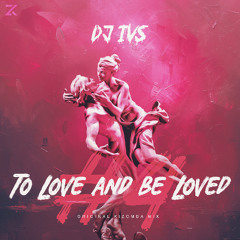 DJ IVS - TO LOVE AND BE LOVED #4
