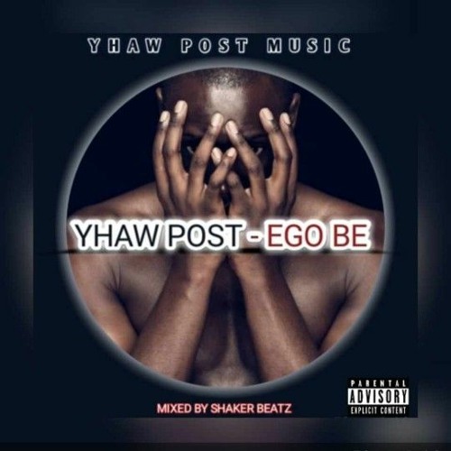 Ego Be(Mixed By ShakerBeatz)