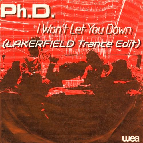 Premiere: Ph.D. - I Won't Let You Down (LAKERFIELD Trance Edit) [Free Download]