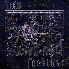 TRAX - FEEL THAT