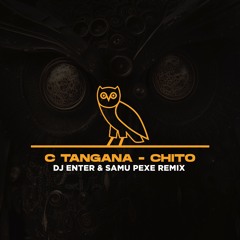 C TANGANA - CHITO (DJ Enter & Samu Pexe Remix)