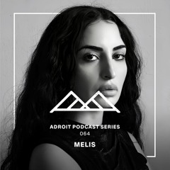 Adroit Podcast Series #064 - Melis