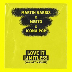 Martin G. X Mesto X Icona P. - Love It Limitless (Van Art Mashup) Snippet, Free Download full track