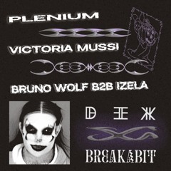 Bruno Wølf B2B Izela  | DEK x Break A Bit (12.10.22) - Part 2 -
