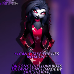 I Cant Take The Lies No More【Covered By AI】【Helluva Boss Octavia Song】