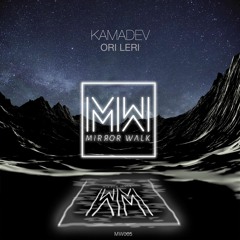 KAMADEV - Roye (Original Mix) Preview [Mirror Walk]