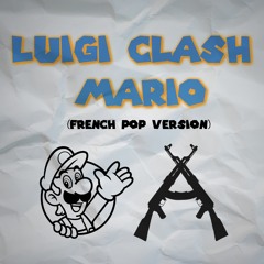 Luigi Clash Mario (French Pop Version)