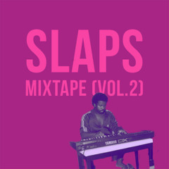 Slaps Mixtape (Vol. 2)