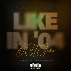 DCTAUDIO - Like In '04 (Prod. by Seasonal) [DCT Mix]