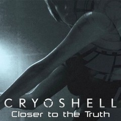 Cryoshell - Closer To The Truth (Bionicle Single)