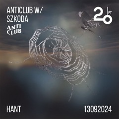 ANTICLUB w/ szkoda @ 20ft Radio - 13/09/2024