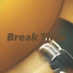 Break Time Mixtape