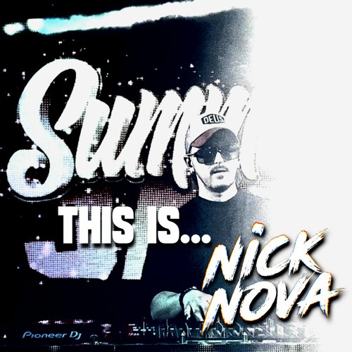 This is...Nick Nova (Summer 2024)