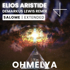 Elios Aristide - Salome (Demarkus Lewis FLIPTASTIC Remix)