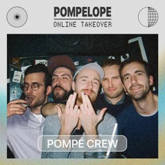Pompé Crew (Clément) - Pompelope Online Takeover