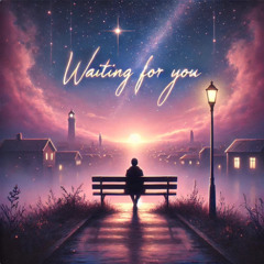 Waiting For You