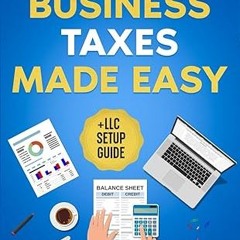 $PDF$/READ⚡ Small Business Taxes Made Easy: The Updated Guide to Avoid IRS Penalties, Maximize