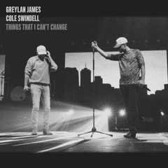 Things That I Can’t Change (feat. Cole Swindell)