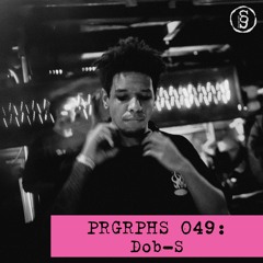PRGRPHS 049: Dob-S
