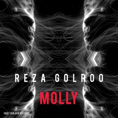 Reza Golroo - Molly (Fade To Black Records)