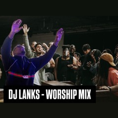 DJ Lanks Worship Mix (Revised)