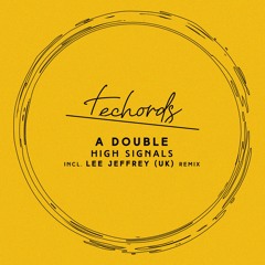 A Double - High Signals (Original Mix)