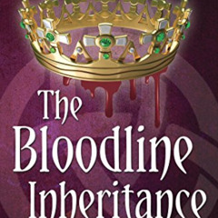 VIEW EPUB ✉️ The Bloodline Inheritance (Celtic Mythos Book 4) by  Brad A. LaMar [EBOO
