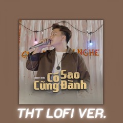 Có Sao Cũng Đành - DatKaa (Lofi Ver.)
