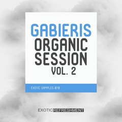 Exotic Refreshment - Gabieris Organic Session Vol. 2