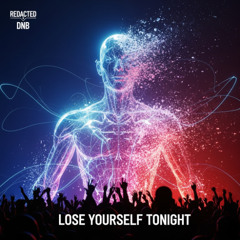 Lose Yourself Tonight