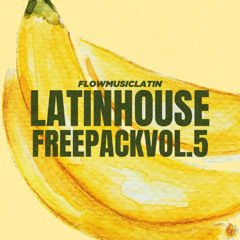 LATIN HOUSE FREE PACK VOL. 5 🌴🍌🥁 (MASHUPS, EDITS & REMIXES)