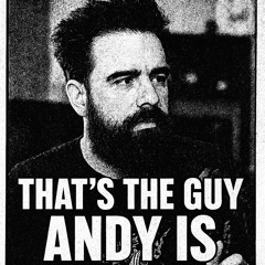 THAT’S THE GUY ANDY IS