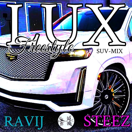 L.U.X (SUV REMIX)