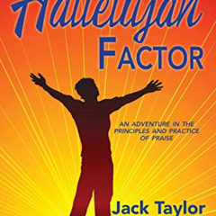 Access PDF ✅ The Hallelujah Factor: An Adventure in the Principles and Practice of Pr