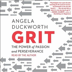 [READ] EPUB KINDLE PDF EBOOK Grit: The Power of Passion and Perseverance by  Angela Duckworth,Angela