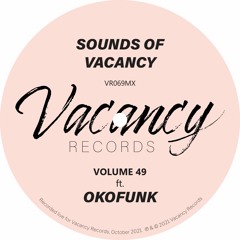Sounds Of Vacancy Vol. 49 (ft. Okofunk) [Live Mix]