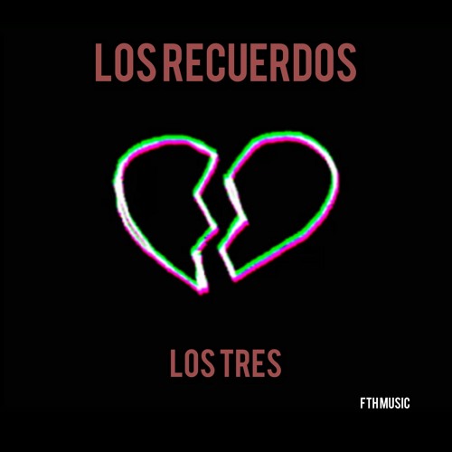 Los Recuerdos-Los Tres