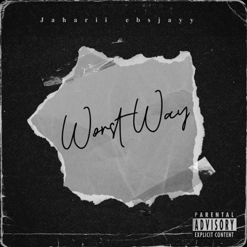 WorstWay-jaharii(ft.Ebsjayy)