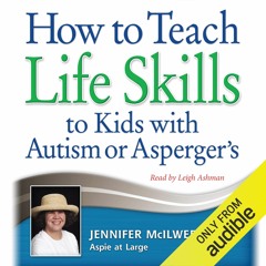 EBOOK How to Teach Life Skills to Kids with Autism or Asperger's