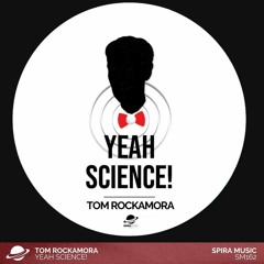 Tom Rockamora - Yeah Science! [SM162]