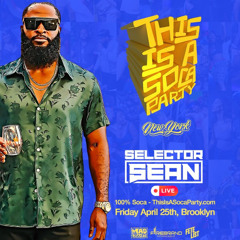 Selector Sean Live at This Is A Soca Party *explicit*