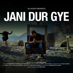 Jani Dor Gye Butt Brothers x Sehzad Ali