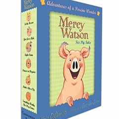 VIEW KINDLE PDF EBOOK EPUB Mercy Watson Boxed Set: Adventures of a Porcine Wonder: Bo