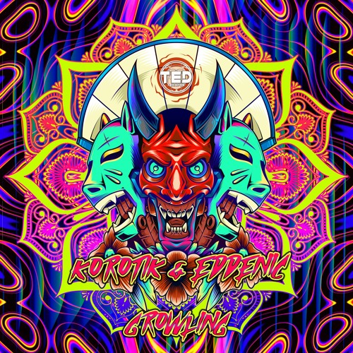 Growling - (Now On TED RECORDS) - Korotik & Eddenic [FREE DOWNLOAD]